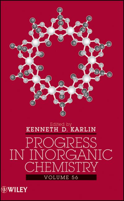 Cover for KD Karlin · Progress in Inorganic Chemistry, Volume 56 - Progress in Inorganic Chemistry (Innbunden bok) [Volume 56 edition] (2009)