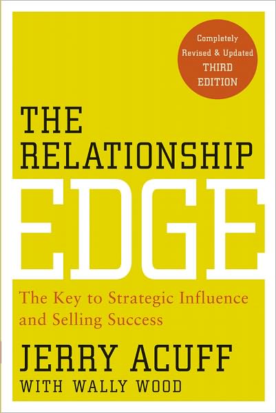 Cover for Jerry Acuff · The Relationship Edge: The Key to Strategic Influence and Selling Success (Paperback Book) (2011)