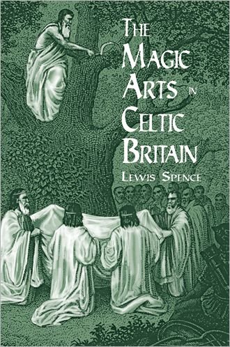 Cover for Lewis Spence · The Magic Arts in Celtic Britain (Dover Occult) (Paperback Bog) (2012)