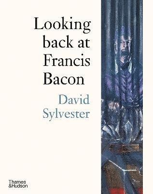 Cover for David Sylvester · Looking back at Francis Bacon (Paperback Bog) (2022)