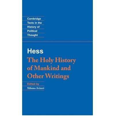 Cover for Moses Hess · Moses Hess: The Holy History of Mankind and Other Writings - Cambridge Texts in the History of Political Thought (Hardcover Book) (2004)