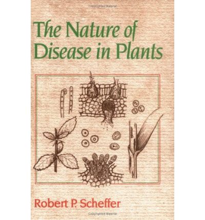 Cover for Scheffer, Robert P. (Michigan State University) · The Nature of Disease in Plants (Hardcover Book) (1997)