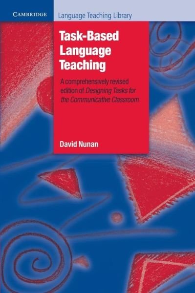 Cover for Nunan, David (The University of Hong Kong) · Task-Based Language Teaching - Cambridge Language Teaching Library (Paperback Bog) (2004)