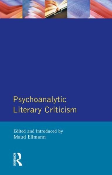 Cover for Maud Ellmann · Psychoanalytic Literary Criticism - Longman Critical Readers (Paperback Bog) (1994)