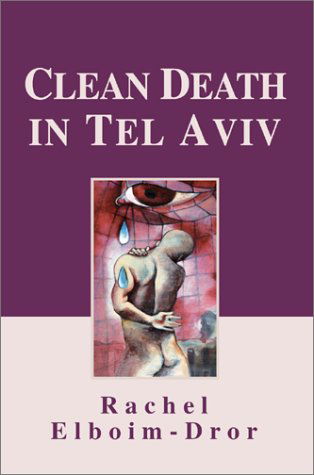 Cover for Rachel Elboim-dror · Clean Death in Tel Aviv (Hardcover Book) (2003)