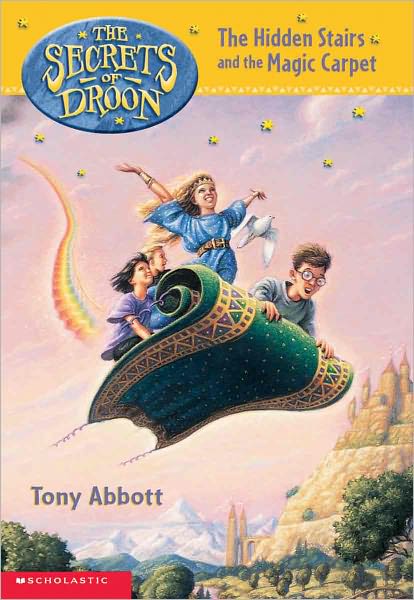 Cover for Tony Abbott · The Hidden Stairs and the Magic Carpet (The Secrets of Droon, Book 1) (Hardcover Book) (1999)