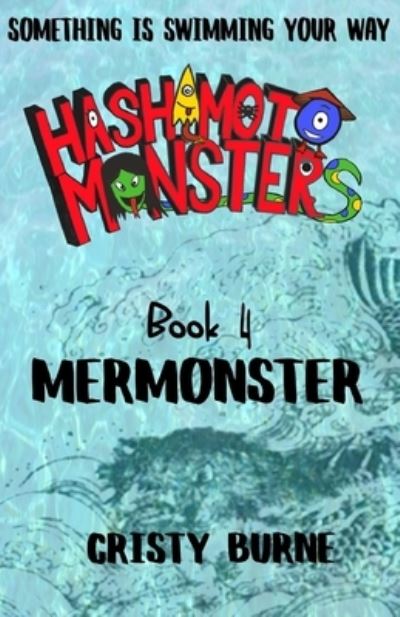 Cover for Cristy Burne · Hashimoto Monsters : Mermonster (Paperback Book) (2021)