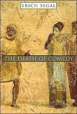 The Death of Comedy - Erich Segal - Books - Harvard University Press - 9780674012479 - October 30, 2003