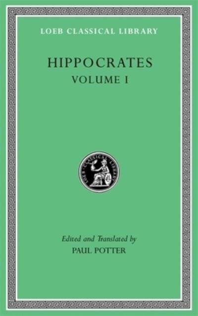 Cover for Hippocrates · Ancient Medicine. Airs, Waters, Places. Epidemics 1 and 3. The Oath. Precepts. Nutriment - Loeb Classical Library (Innbunden bok) (2022)