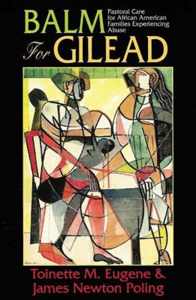 Cover for Toinette M Eugene · Balm for Gilead: Pastoral Care for African American Families Experiencing Abuse (Paperback Book) (1998)