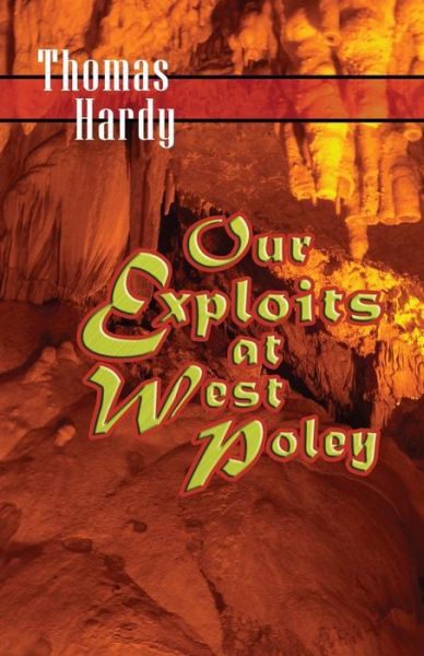 Cover for Thomas Hardy · Our Exploits at West Poley: a Story for Boys (Paperback Book) (2014)