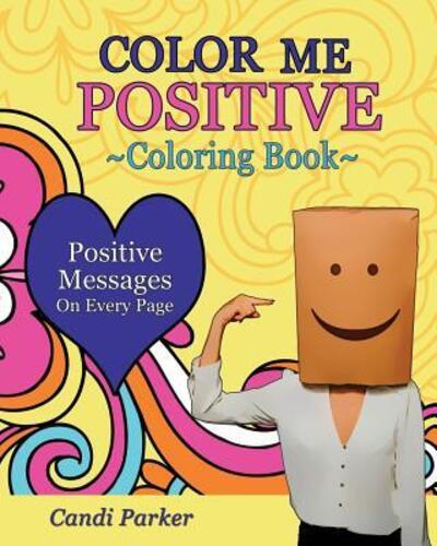 Cover for Candi Parker · Color Me Positive : Coloring Book (Pocketbok) (2015)