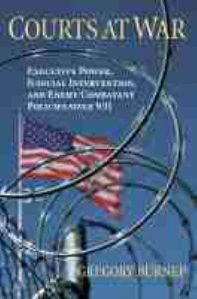 Cover for Gregory Burnep · Courts at War: Executive Power, Judicial Intervention, and Enemy Combatant Policies since 9/11 (Hardcover Book) (2021)
