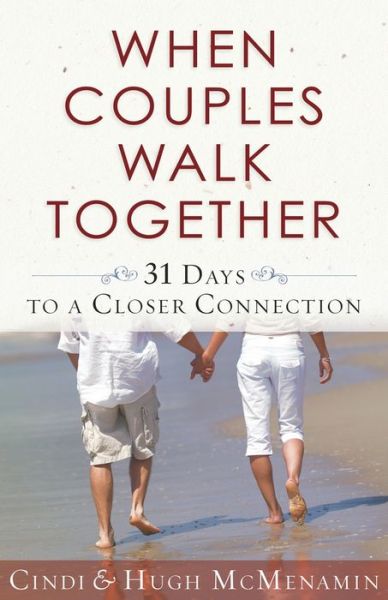 Cover for Cindi McMenamin · When Couples Walk Together: 31 Days to a Closer Connection (Paperback Book) (2011)