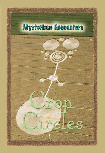 Crop Circles (Mysterious Encounters) - Jan Burns - Książki - KidHaven - 9780737740479 - 13 maja 2008