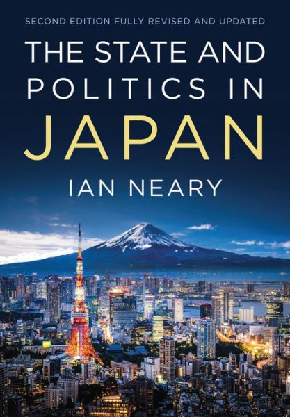 Cover for Neary, Ian (University of Essex) · The State and Politics In Japan (Hardcover Book) (2019)