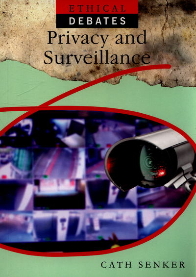 Cover for Cath Senker · Ethical Debates: Privacy and Surveillance - Ethical Debates (Taschenbuch) (2017)