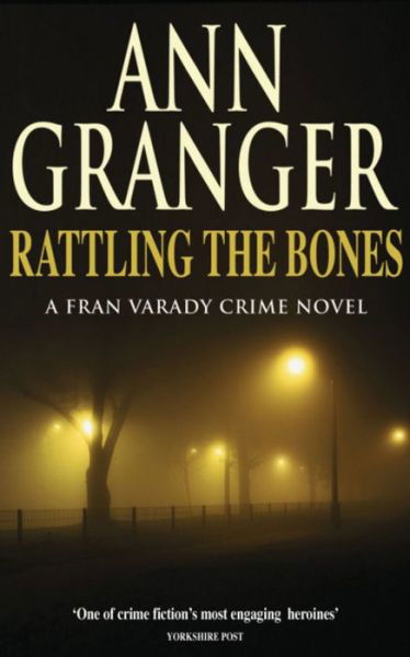 Cover for Ann Granger · Rattling the Bones (Fran Varady 7): An thrilling London crime novel - Fran Varady (Paperback Bog) (2007)
