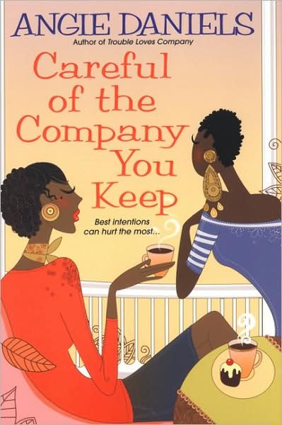 Cover for Angie Daniels · Careful of the Company You Keep (Paperback Book) (2008)
