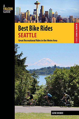 Cover for Gene Bisbee · Best Bike Rides Seattle - Best Bike Rides Series (Paperback Book) [1st edition] (2014)