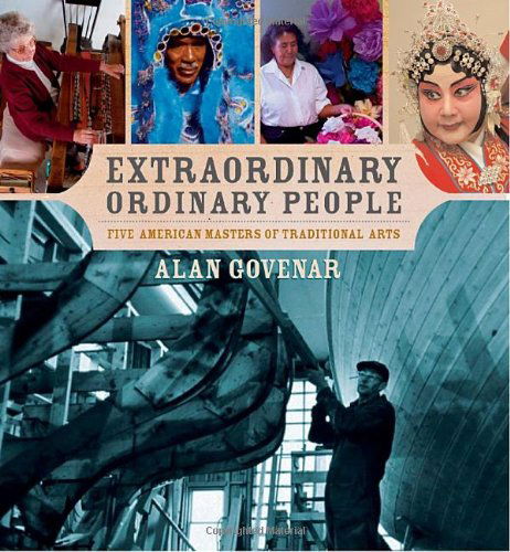 Cover for Alan Govenar · Extraordinary Ordinary People: Five American Masters of Traditional Arts (Hardcover Book) (2006)