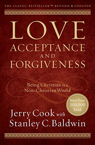 Cover for Jerry Cook · Love, Acceptance, and Forgiveness – Being Christian in a Non–Christian World (Pocketbok) [Revised and Updated edition] (2009)