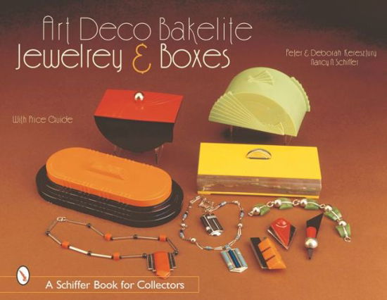Cover for Keresztury, Deborah &amp; Peter · Art Deco Bakelite Jewelry &amp; Boxes: Cubism for Everyone (Hardcover Book) (2001)