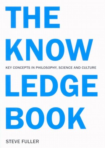 Cover for Steve Fuller · The Knowledge Book: Key Concepts in Philosophy, Science, and Culture (Paperback Book) (2007)