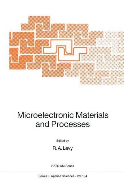 Cover for Nato Advanced Study Institute on Microelectronic Materials and Processes · Microelectronic Materials and Processes - Nato Science Series E: (Hardcover Book) [1989 edition] (1989)