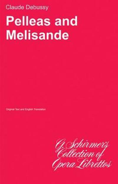 Cover for Claude Debussy · Pelleas and Melisande (Paperback Bog) (1986)