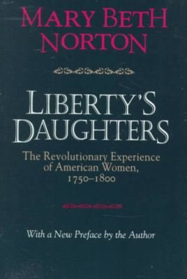 Cover for Mary Beth Norton · Liberty's Daughters: The Revolutionary Experience of American Women, 1750–1800 (Taschenbuch) [New edition] (1996)
