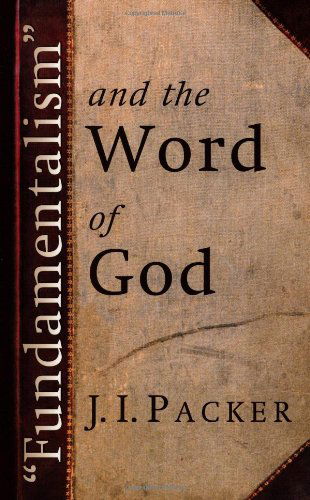 Cover for J. I. Packer · Fundamentalism and the Word of God (Paperback Book) (1958)