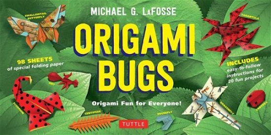 Cover for Michael G. LaFosse · Origami Bugs Kit: Origami Fun for Everyone!: Kit with 2 Origami Books, 20 Fun Projects and 98 Origami Papers: Great for Both Kids and Adults (Bok) [Edition, Book and Kit edition] (2016)