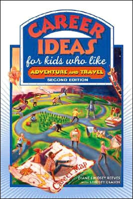 Cover for Diane Lindsey Reeves · Career Ideas For Kids Who Like Adventure And Travel - Career Ideas for Kids (Hardcover Book) [2 Revised edition] (2007)