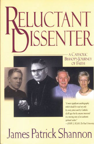 Cover for James Patrick Shannon · Reluctant Dissenter: a Catholic Bishop's Journey of Faith (Paperback Book) (2000)