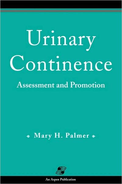 Cover for Mary H. Palmer · Urinary Continence: Assessment and Promotion (Paperback Book) (1996)