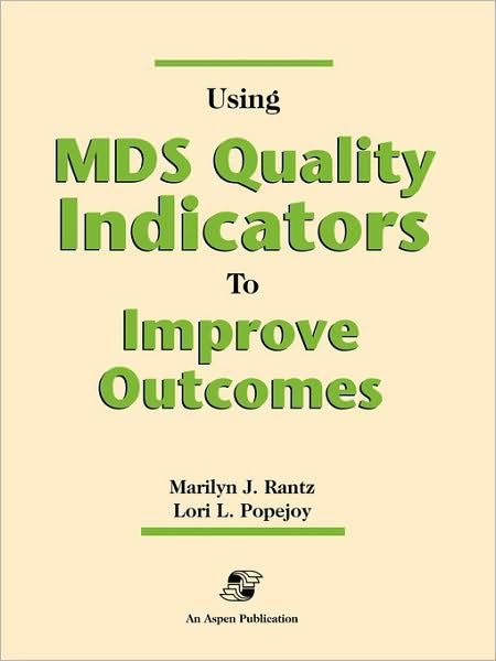 Cover for Marilyn Rantz · Using Mds Quality Indicators to Improve Outcomes (Paperback Book) (1998)