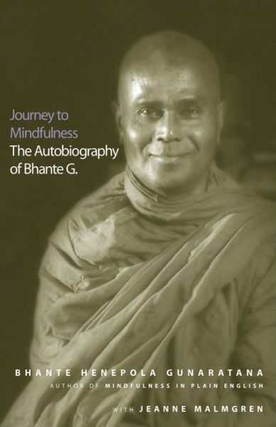 Cover for Henepola Gunaratana · Journey to Mindfulness: The Autobiography of Bhante G. (Paperback Book) (2003)