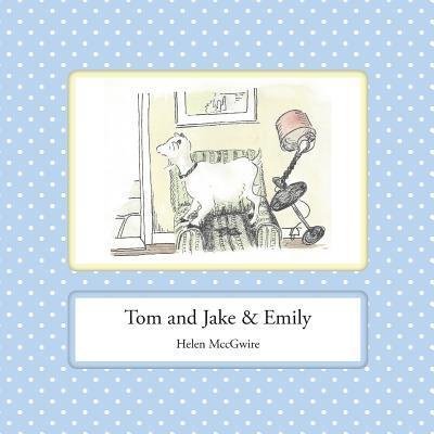 Cover for Helen MccGwire · Tom and Jake &amp; Emily - The Adventures of Tom and Jake (Paperback Book) (2015)