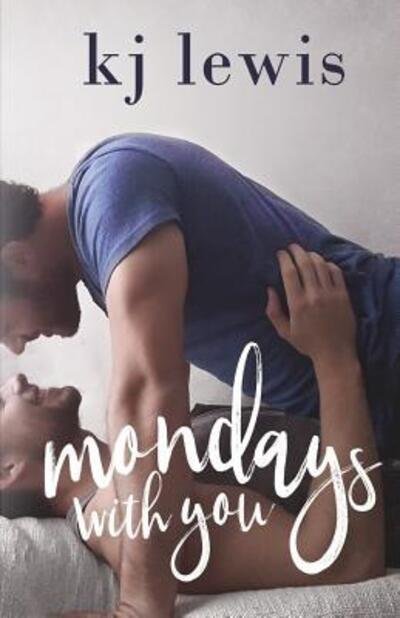 Cover for KJ Lewis · Mondays with you (Paperback Book) (2017)
