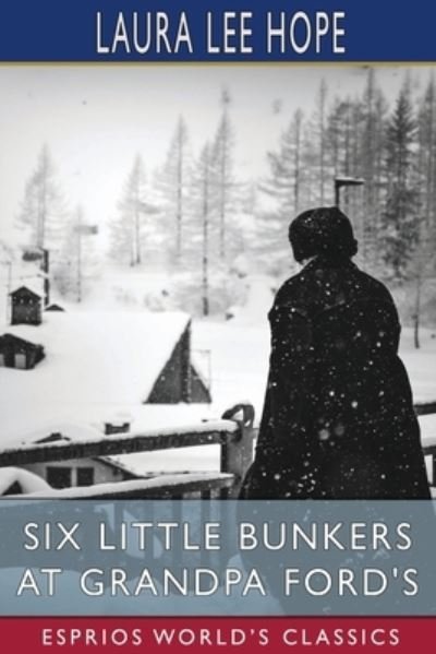 Cover for Laura Lee Hope · Six Little Bunkers at Grandpa Ford's (Esprios Classics) (Paperback Bog) (2024)