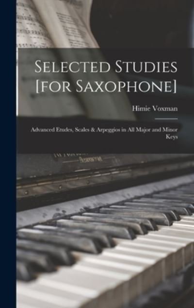 Cover for Himie Voxman · Selected Studies [for Saxophone] (Hardcover Book) (2021)