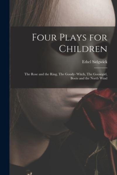 Cover for Ethel 1877-1970 Sidgwick · Four Plays for Children (Paperback Book) (2021)