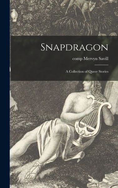 Cover for Mervyn Comp Savill · Snapdragon (Hardcover Book) (2021)