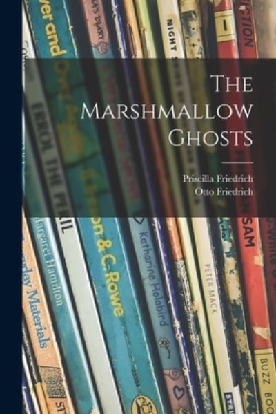 Cover for Priscilla Friedrich · The Marshmallow Ghosts (Paperback Book) (2021)