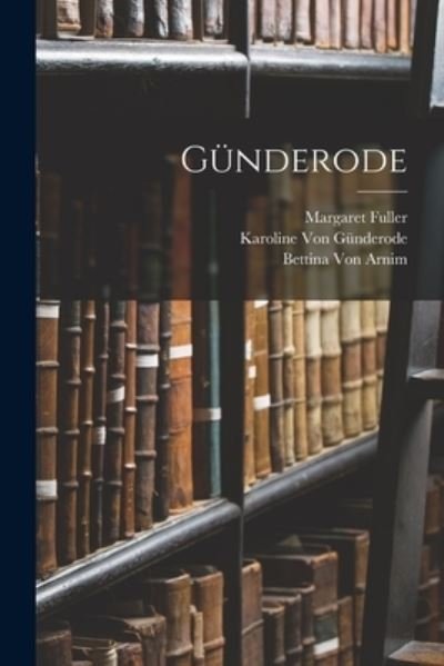 Cover for Margaret Fuller · Günderode (Book) (2022)