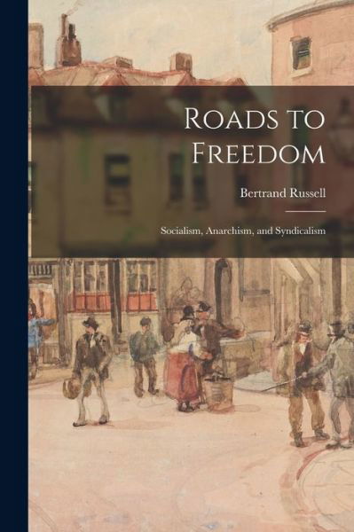 Cover for Bertrand Russell · Roads to Freedom (Bog) (2022)