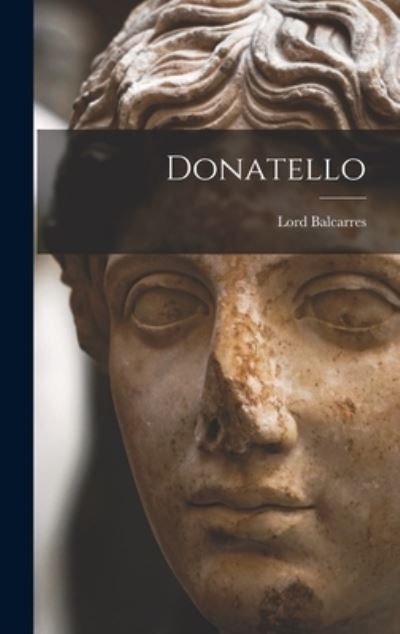 Cover for Lord Balcarres · Donatello (Book) (2022)