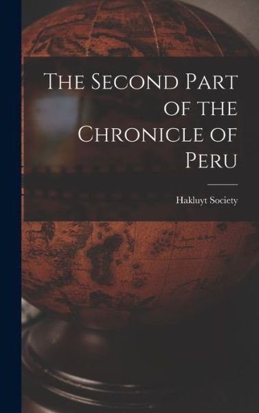 Cover for Hakluyt Society. · Second Part of the Chronicle of Peru (Bog) (2022)