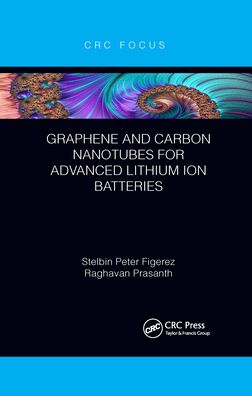 Cover for Figerez, Stelbin Peter (Cochin University of Science and Technology, India) · Graphene and Carbon Nanotubes for Advanced Lithium Ion Batteries (Paperback Book) (2021)